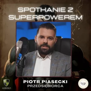 Piotr Piasecki - Spotkanie z SuperPowerem