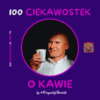 #KrzysztofBarista autor książki "100 Ciekawostek o Kawie"