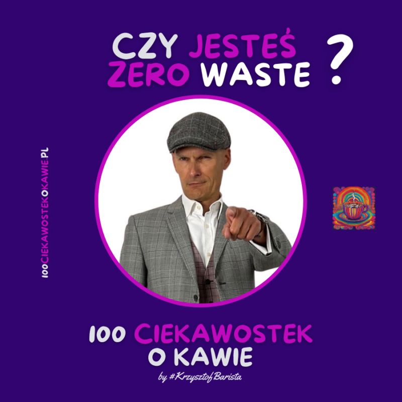 Czy Ty jesteś Zero Waste? Blog Kawa-Warszawa.pl