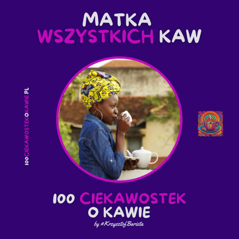 "Matka wszystkich kaw - Etiopia" - wpis na Blogu Kawa-Warszawa.pl