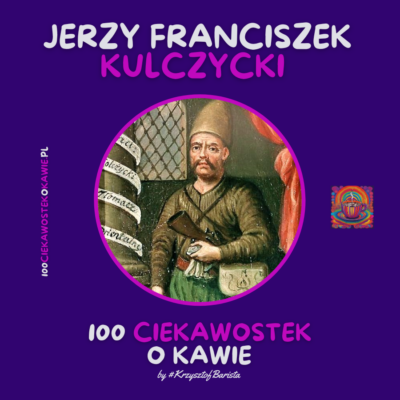 "Jerzy Franciszek Kulczycki" - wpis na Blogu Kawa-Warszawa.pl