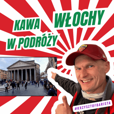Wpis "TOP 5 Kawowych TIPów z podróży do Włoch" - Blog Kawa-Warszawa.pl - #KrzysztofBarista